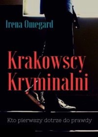 Krakowscy kryminalni - Irena Omegard - ebook