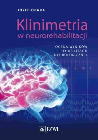 Klinimetria w neurorehabilitacji - Józef Opara - ebook
