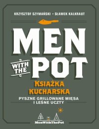 Men with the Pot. Książka kucharska - Krzysztof Szymański - ebook