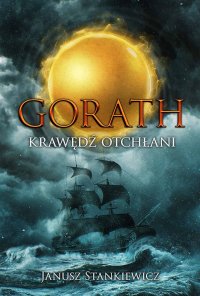 Gorath. Krawędź otchłani - Janusz Andrzej Stankiewicz - ebook