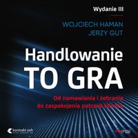 Handlowanie to gra - Jerzy Gut - audiobook