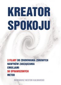 Kreator spokoju - Remigiusz Nestor Kalwarski - ebook