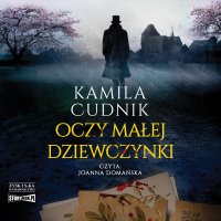 Oczy małej dziewczynki - Kamila Cudnik - audiobook