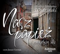 Nasz papież i zamiatacze ulic - Andrzej Władysław Wodziński - audiobook