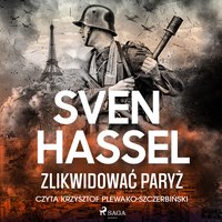 Zlikwidować Paryż - Sven Hassel - audiobook