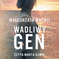 Wadliwy Gen - Małgorzata Matwij - audiobook