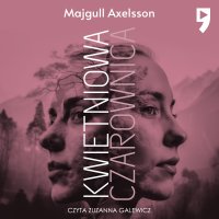 Kwietniowa czarownica - Majgull Axelsson - audiobook