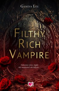 Filthy Rich Vampire - Geneva Lee - ebook
