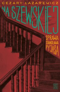 Na Szewskiej. Sprawa Stanisława Pyjasa - Cezary Łazarewicz - ebook