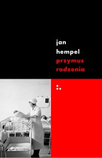 Przymus rodzenia - Jan Hempel - ebook