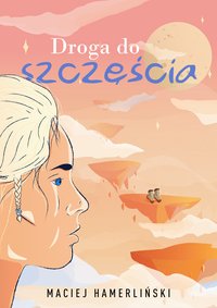 Droga do szczęścia - Maciej Hamerliński - ebook