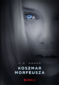 Koszmar Morfeusza - K. N. Haner - ebook
