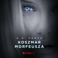 Koszmar Morfeusza - K. N. Haner - audiobook