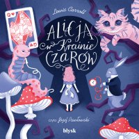 Alicja w Krainie Czarów - Lewis Carroll - audiobook