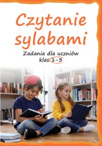 Czytanie sylabami. Zadania dla uczniów klas 1-3 - Lucyna Kasjanowicz - ebook
