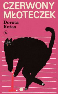 Czerwony młoteczek - Dorota Kotas - ebook