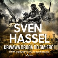 Krwawa droga do śmierci - Sven Hassel - audiobook
