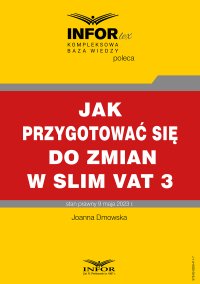 Jak przygotować się do zmian SLIM VAT 3 - Joanna Dmowska - ebook