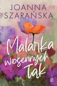 Malarka wiosennych łąk - Joanna Szarańska - ebook