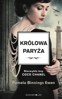 Coco Chanel. Królowa Paryża - Pamela Binnings-Ewen - ebook