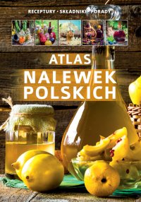 Atlas nalewek polskich - Marta Szydłowska - ebook