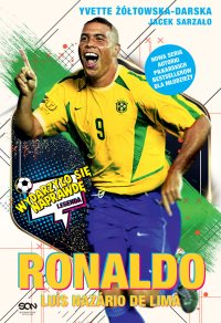 Ronaldo. Po prostu fenomen - Jacek Sarzało - ebook