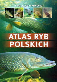 Atlas ryb polskich - dr hab. inż. Bogdan Wziątek - ebook
