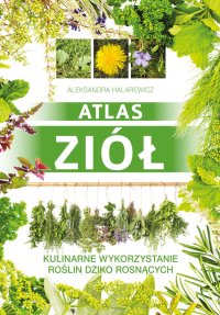 Atlas ziół - Aleksandra Halarewicz - ebook
