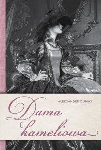 Dama kameliowa - Aleksander Dumas (syn) - ebook
