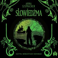 Słowiedźma - Anna Szumacher - audiobook