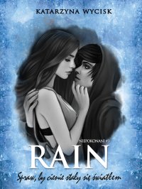 RAIN Spraw, by cienie stały się światłem - Katarzyna Wycisk - ebook