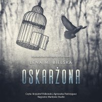 Oskarżona - Lena M. Bielska - audiobook