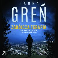 Zabójcza terapia - Hanna Greń - audiobook