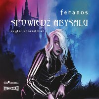 Spowiedź Abysalu - Feranos - audiobook