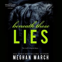 Beneath These Lies - Meghan March - audiobook