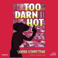 Too Darn Hot - Sandra Scoppettone - audiobook