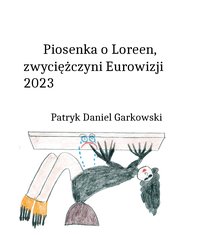 Piosenka o Loreen, zwyciężczyni Eurowizji 2023 - Patryk Daniel Garkowski - ebook