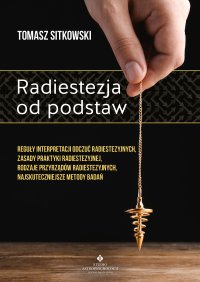 Radiestezja od podstaw - Tomasz Sitkowski - ebook