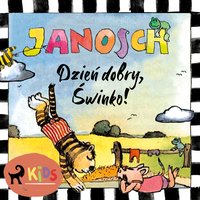 Dzień dobry, Świnko! - Janosch - audiobook