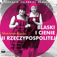 Blaski i cienie II Rzeczypospolitej - Sławomir Koper - audiobook