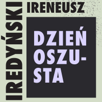 Dzień oszusta - Ireneusz Iredyński - audiobook