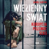 Więzienny świat - Janusz Szostak - audiobook