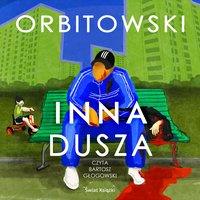 Inna dusza - Łukasz Orbitowski - audiobook