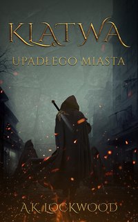 Klątwa upadłego miasta - A.K. Lockwood - ebook