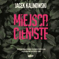 Miejsca cieniste - Jacek Kalinowski - audiobook