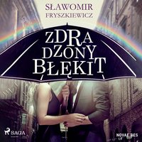 Zdradzony błękit - Sławomir Fryszkiewicz - audiobook