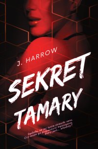 Sekret Tamary - J. Harrow - ebook