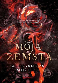Moja zemsta - Aleksandra Możejko - ebook