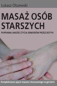 Masaż osób starszych - Łukasz Olszewski - ebook