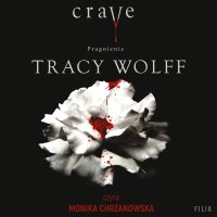 Crave. Pragnienie - Tracy Wolff - audiobook
